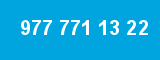 977 771 13 22